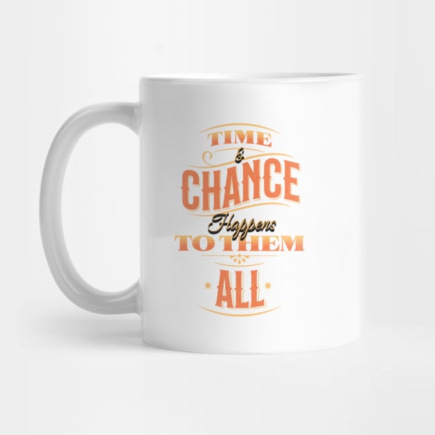 Time & Chance Happens To Them All by Church Store